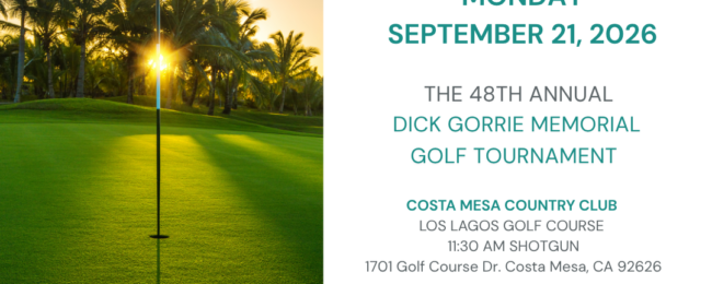 Save the Date: The 48th Annual Dick Gorrie Golf Tournament – Costa Mesa Country Club – Sept. 21, 2026